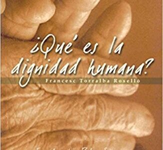 Qué Es La Dignidad Humana?