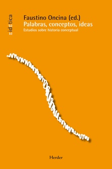 Palabras, Conceptos E Ideas : Estudios Sobre Historia Conceptual