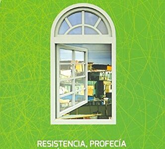 Resistencia, Profecía Y Utopía En La Iglesia Hoy