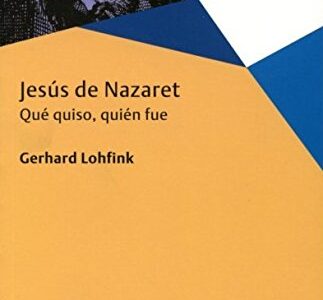 Jesús De Nazaret : Que Quiso, Quien Fue