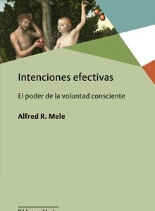 Intervenciones Efectivas : El Poder De La Voluntad Consciente