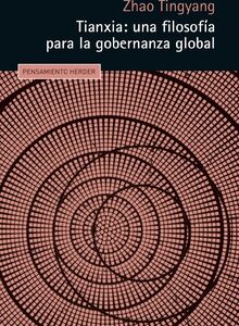 Tianxia : Una Filosofía Para La Gobernanza Global