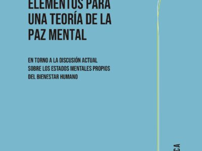 Elementos Para Una Teoría De La Paz Mental : En Torno A La Discusión