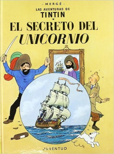 Tintin: El Secreto Del Unicornio (Rústica)