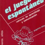 El Juego Espontaneo: Vehículo De Aprendizaje Y Comunicación