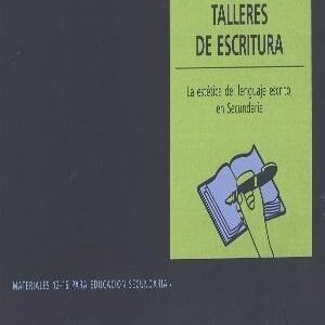 Talleres De Escritura : La Estética Del Lenguaje Escrito En Secundaria