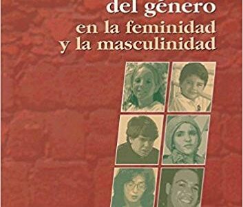 Desarrollo Del Género En La Feminidad Y La Masculinidad