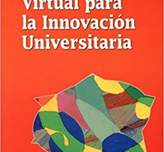 Enseñanza Virtual Para La Innovación Universitaria