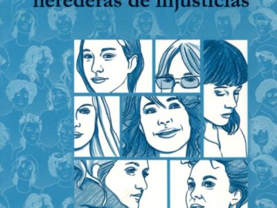 Hijas De La Igualdad, Herederas De Las Injusticias