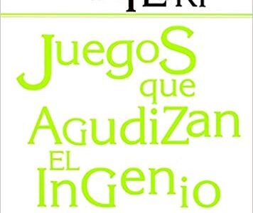 Juegos Que Agudizan El Ingenio: 111 Enigmas Sorprendentes Y Muy Divertidos