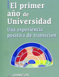 El Primer Año De Universidad : Una Experiencia Positiva De Transición
