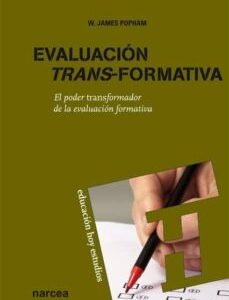 Evaluación Trans-Formativa: El Poder Transformador De La Evaluación