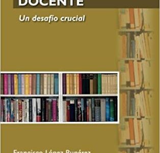 Fortalecer La Profesión Docente : Un Desafío Crucial