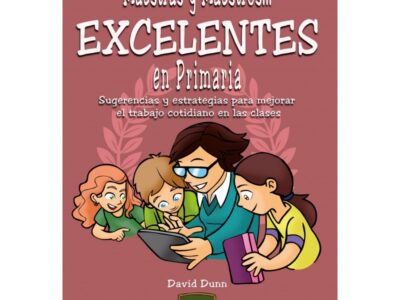 Maestras Y Maestros... Excelentes En Primaria: Sugerencias Y Estrategi