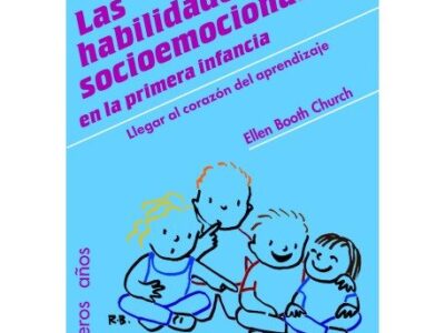 Las Habilidades Socioemocionales: En La Primera Infancia