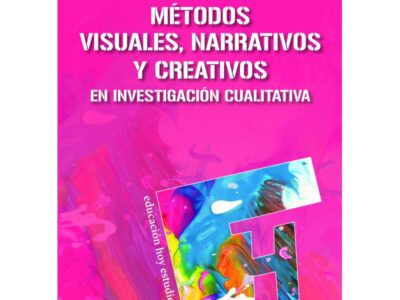Métodos Visuales, Narrativos Y Creativos En Investigación Cualitativa
