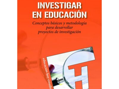 Investigar En Educación : Conceptos Básicos Y Metodología Para