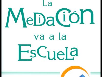 La Mediación Va A La Escuela : Hacia Un Buen Plan De Convivencia