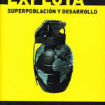 La Tierra Explota : Superpoblación Y Desarrollo