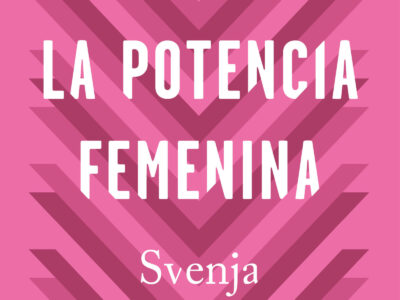 Potencia Femenina, La : Por Una Nueva Feminidad