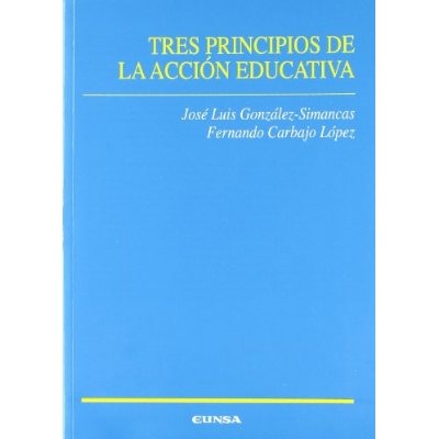 Tres Principios De La Acción Educativa