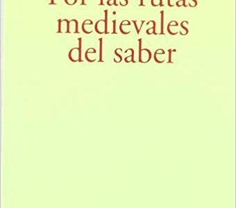 Por Las Rutas Medievales Del Saber