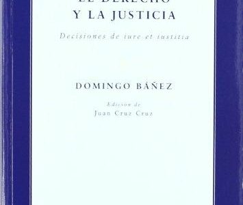 El Derecho Y La Justicia: Decisiones De Iure Et Iustitia