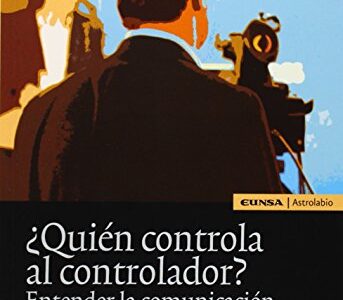 Quién Controla Al Controlador? : Entender La Comunicación En La Nueva