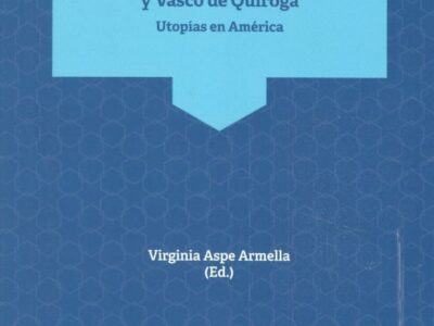 Tomas Moro Y Vasco De Quiroga : Utopías De América