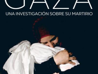 Gaza : una investigación sobre su martirio