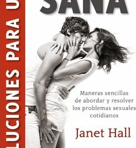 Soluciones Para Una Vida Sexual Sana