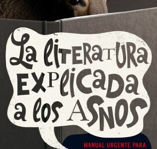 La Literatura Explicada A Los Asnos