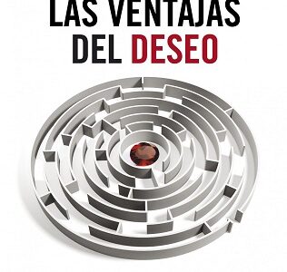 Las Ventajas Del Deseo