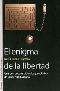El Enigma De La Libertad: Una Perspectiva Biológica Y Evolutiva De
