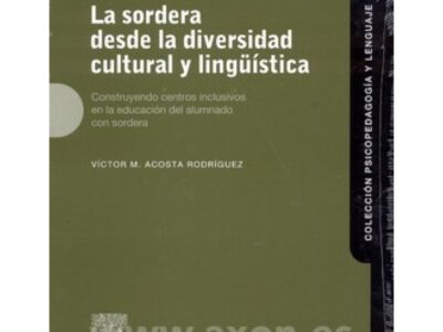 Sordera Desde La Diversidad Cultural Y Lingüística