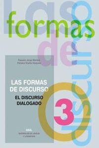 Formas De Discurso, Las (V.3) : El Discurso Dialogado