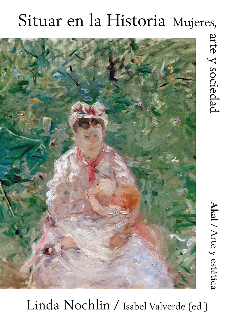 Situar en la historia : mujeres, arte y sociedad