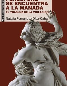 Perséfone Se Encuentra A La Manada: Una Historia Cultural E Ideológica