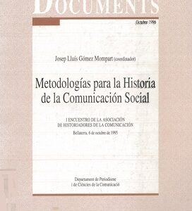 Metodologías Para La Historia De La Comunicación Social