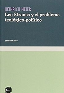 Leo Strauss y el problema teológico-político