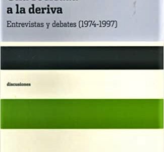 Una sociedad a la deriva: Entrevistas y debates (1974-1997)