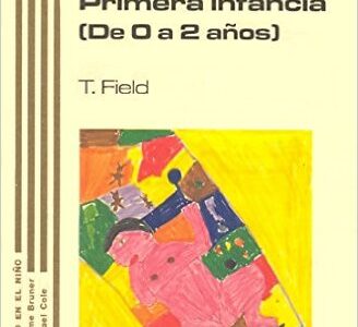 Desarrollo En El Niño 19 : Primera Infancia ( De 0 A 2 Años)