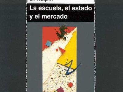 La Escuela, Estado Y El Mercado