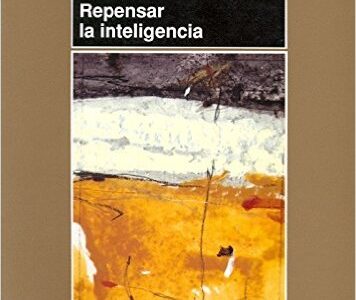 Repensar La Inteligencia