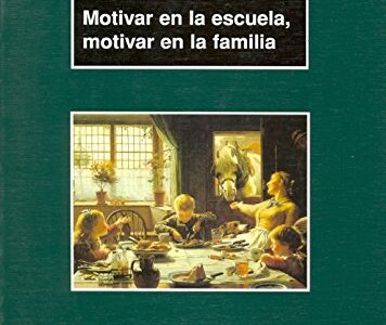 Motivar En La Escuela, Motivar En La Familia
