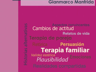 La Narración Psicoterapéutica : Invención, Persuasión Y Técnicas Reto