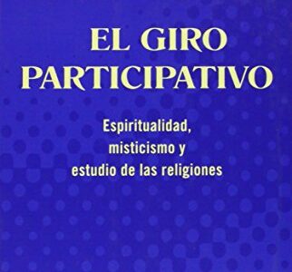 El Giro Participativo: Espiritualidad, Misticismo Y Estudio De Las…