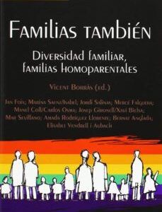 Familias También : Diversidad Familiar, Familias Homoparentales