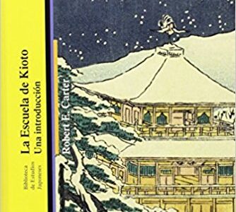 Escuela De Kioto, La : Una Introducción