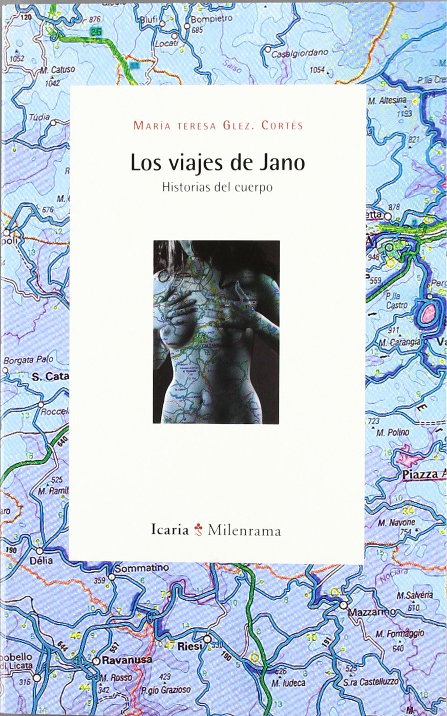 Los Viajes De Jano : Historias Del Cuerpo